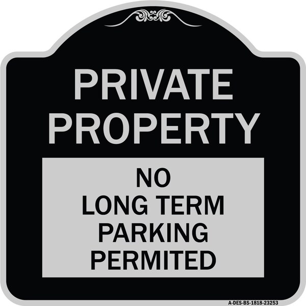 Private Property No Long-Term Parking Permitted Heavy-Gauge Aluminum Sign, 18" x 18", BS-1818-23253